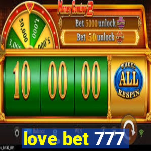 love bet 777